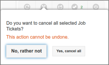 Job Tickets: Cancel All