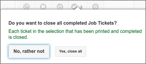 Job Tickets: Close All