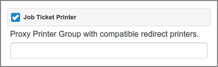 Admin Web App: Proxy Printer - Edit -Job Ticket Printer